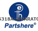 C5318A-SEPARATOR and more service parts available