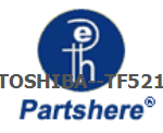 TOSHIBA--TF521 and more service parts available