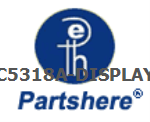 C5318A-DISPLAY and more service parts available