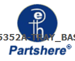 C5352A-TRAY_BASE and more service parts available