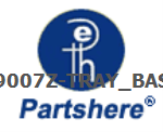 C9007Z-TRAY_BASE and more service parts available
