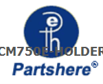 CM750E-HOLDER and more service parts available