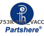 CM753R-FAN_VACCUM and more service parts available