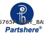 Q5765P-TRAY_BASE and more service parts available
