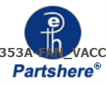 Q6353A-FAN_VACCUM and more service parts available